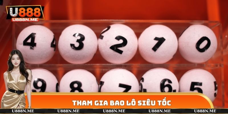 Bao lô siêu tốc mang đến về tiền thưởng hấp dẫn