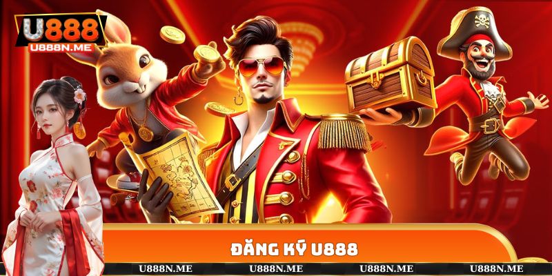 Đăng Ký U888 - Hướng Dẫn Thao Tác Đơn Giản, Tiện Lợi