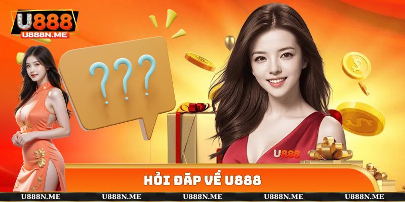 Hỏi đáp về U888
