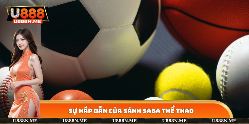 Sự hấp dẫn của sảnh SABA THỂ THAO