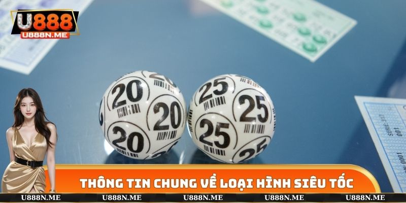 Thông tin về xổ số siêu tốc trong U888